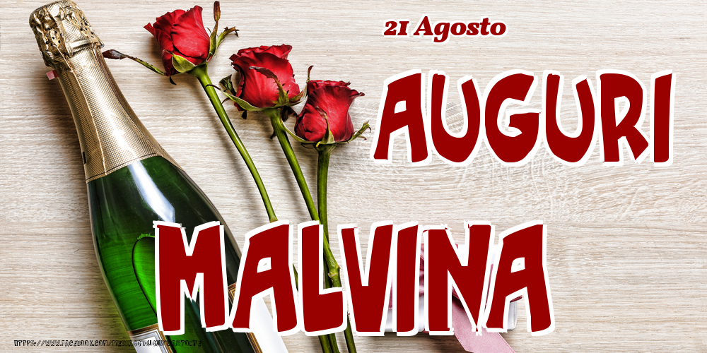 Cartoline di onomastico - Champagne & Fiori | 21 Agosto - Auguri Malvina!