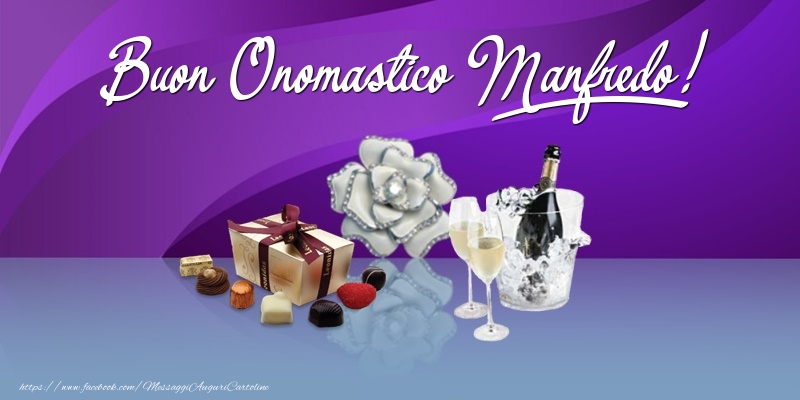 Cartoline di onomastico - Champagne & Fiori & Regalo | Buon Onomastico Manfredo!