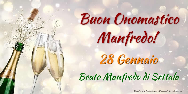 Cartoline di onomastico - Champagne | Buon Onomastico Manfredo! 28 Gennaio Beato Manfredo di Settala
