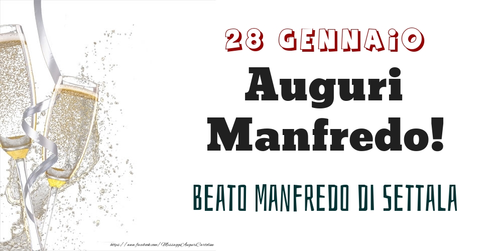 Cartoline di onomastico - Champagne | Beato Manfredo di Settala Auguri Manfredo! 28 Gennaio