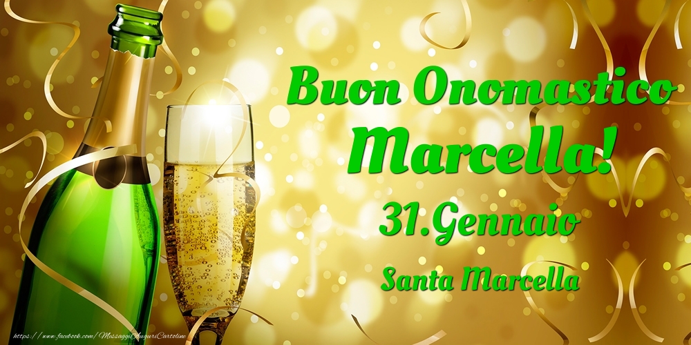 Cartoline di onomastico - Champagne | Buon Onomastico Marcella! 31.Gennaio - Santa Marcella