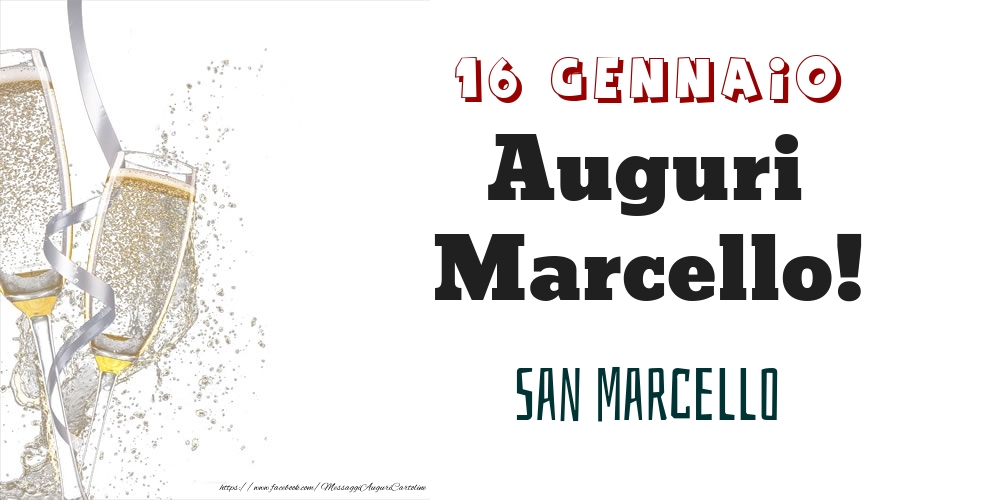 Cartoline di onomastico - San Marcello Auguri Marcello! 16 Gennaio