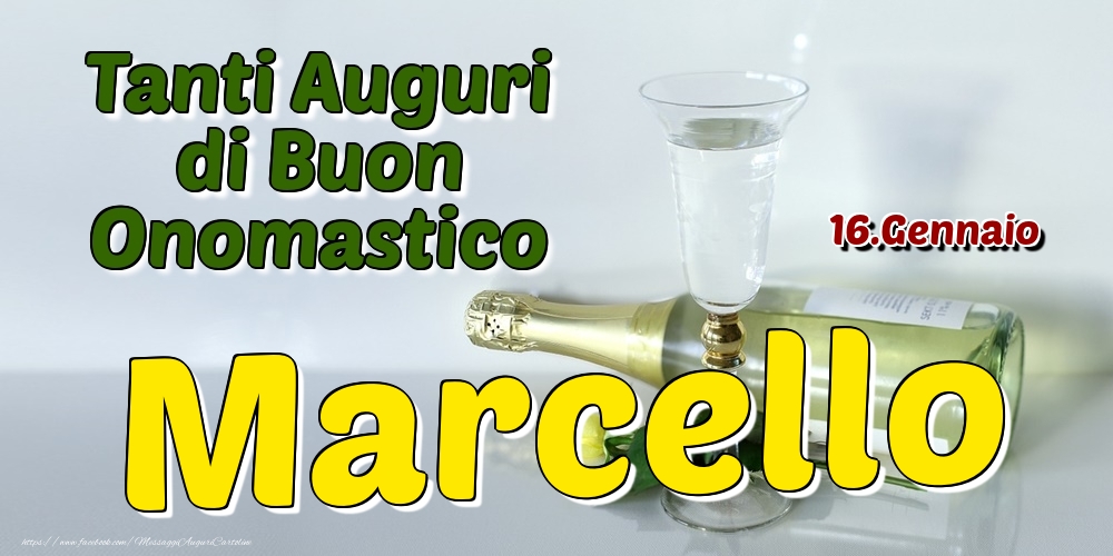 Cartoline di onomastico - Champagne | 16.Gennaio - Tanti Auguri di Buon Onomastico Marcello