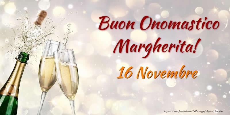 Cartoline di onomastico - Champagne | Buon Onomastico Margherita! 16 Novembre