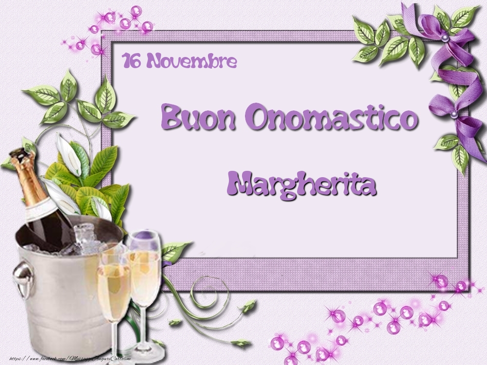 Cartoline di onomastico - Champagne & Fiori | Buon Onomastico, Margherita! 16 Novembre
