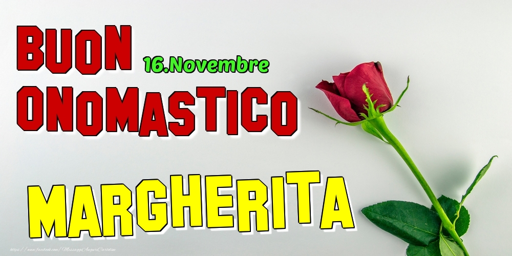Cartoline di onomastico - Rose | 16.Novembre - Buon Onomastico Margherita!