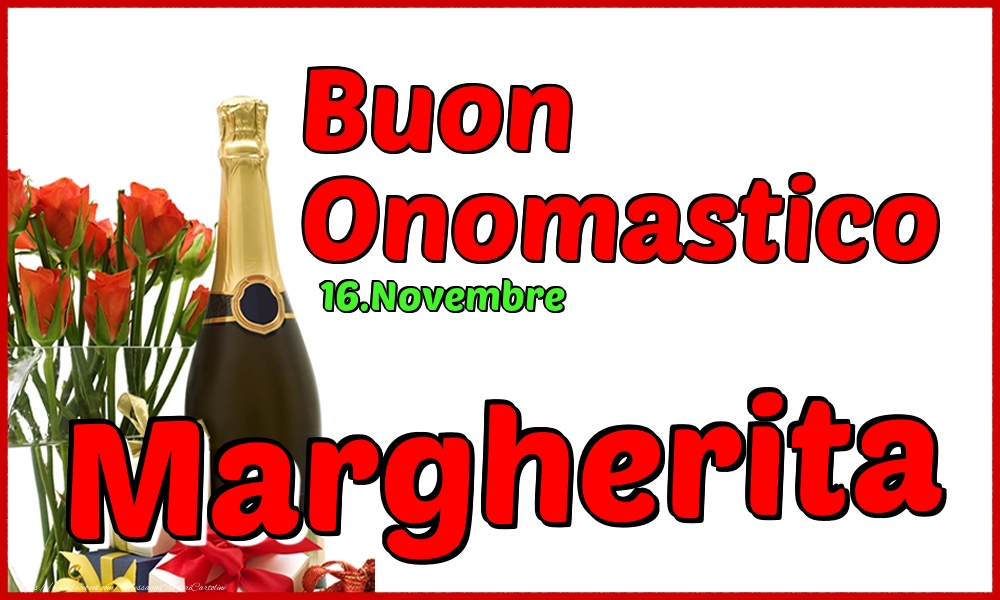 Cartoline di onomastico - 16.Novembre - Buon Onomastico Margherita!