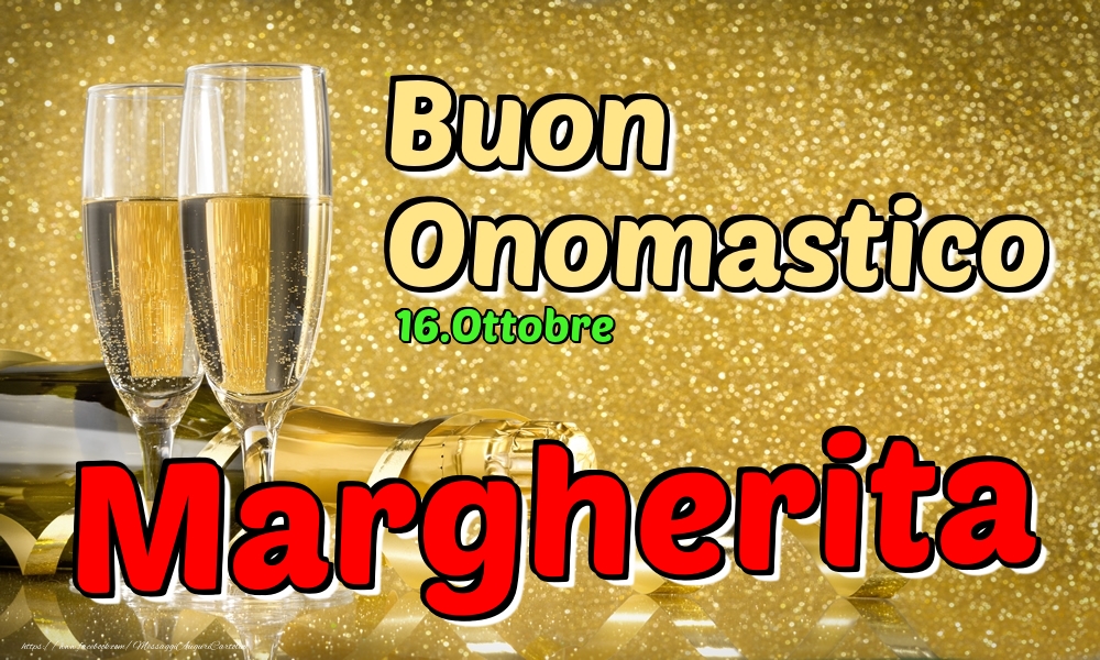 Cartoline di onomastico - Champagne | 16.Ottobre - Buon Onomastico Margherita!