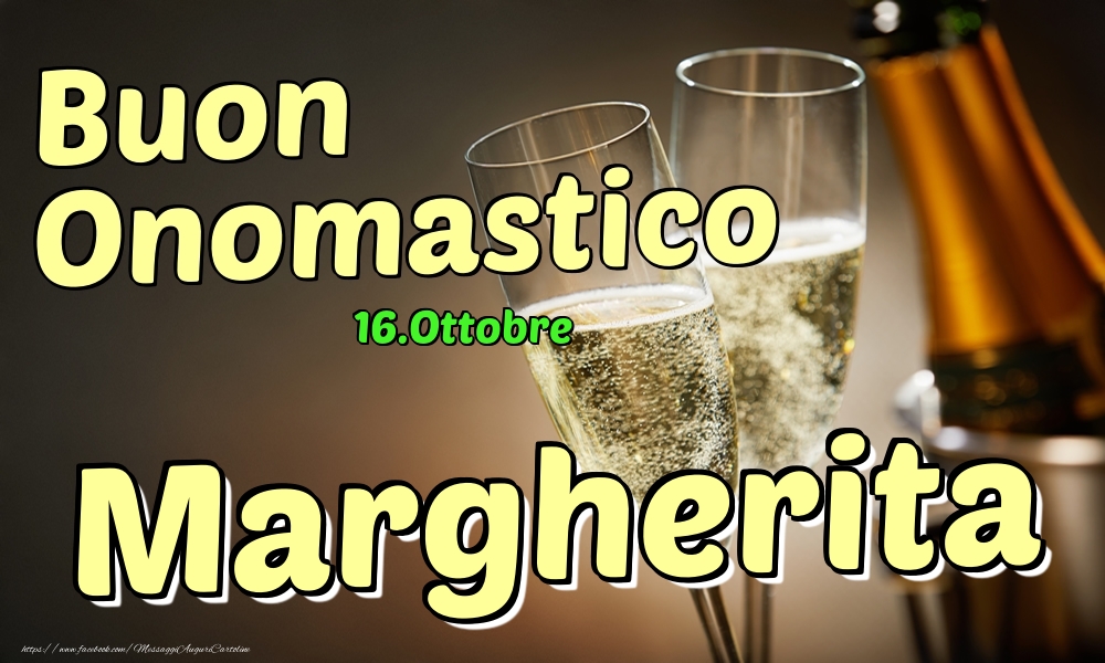 Cartoline di onomastico - 16.Ottobre - Buon Onomastico Margherita!
