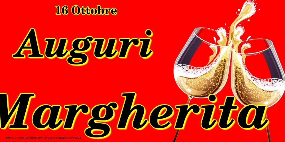 Cartoline di onomastico - Champagne | 16 Ottobre - Auguri Margherita!