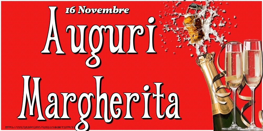 Cartoline di onomastico - Champagne | 16 Novembre - Auguri Margherita!