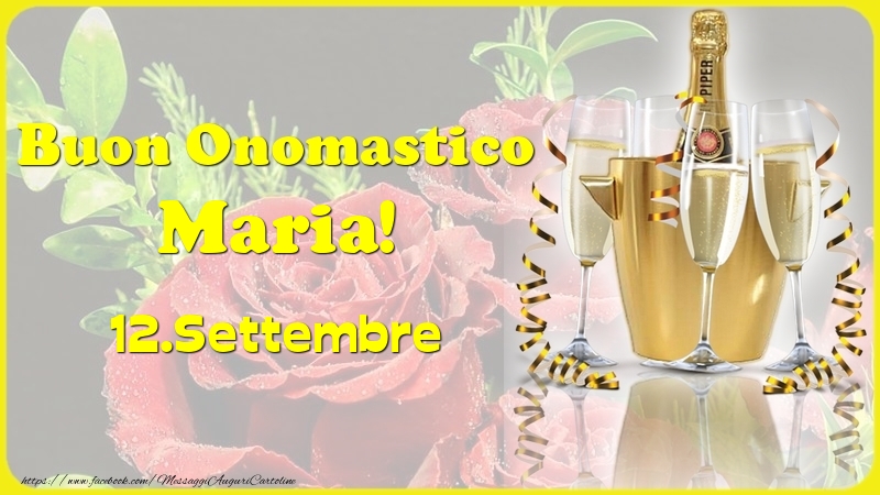 Cartoline di onomastico - Champagne | Buon Onomastico Maria! 12.Settembre -