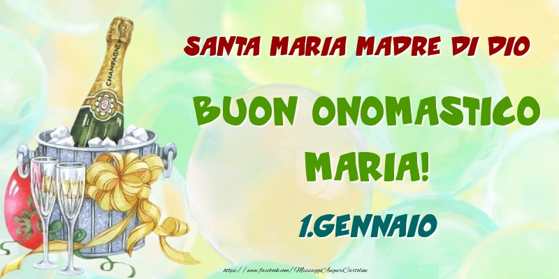 Cartoline di onomastico - Santa Maria Madre di Dio Buon Onomastico, Maria! 1.Gennaio