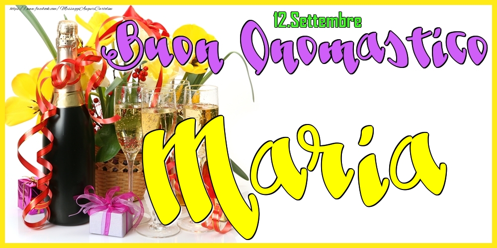 Cartoline di onomastico - Champagne | 12.Settembre - Buon Onomastico Maria!