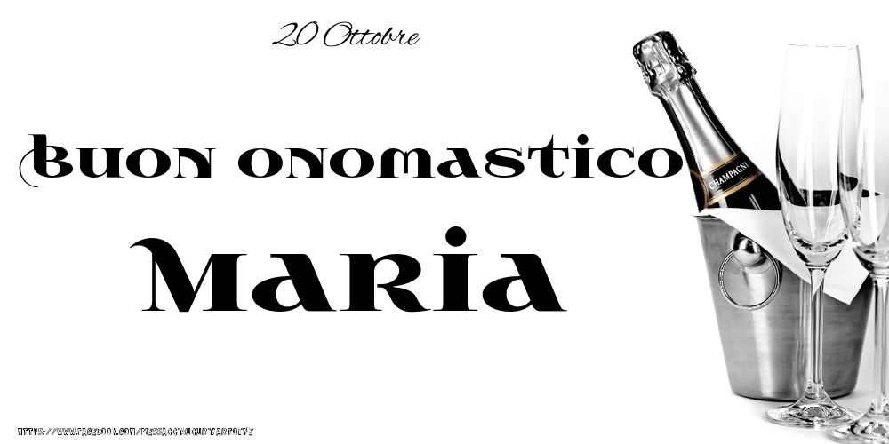 Cartoline di onomastico - Champagne | 20 Ottobre - Buon onomastico Maria!