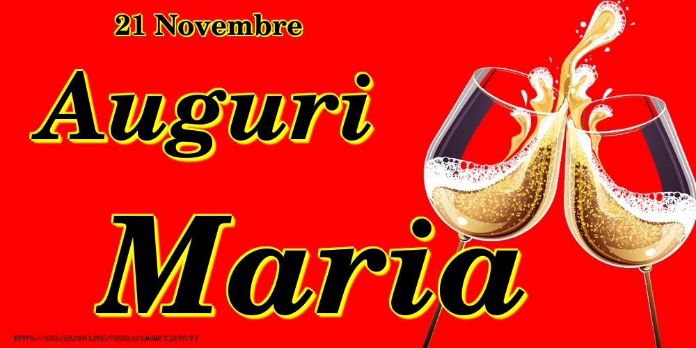 Cartoline di onomastico - Champagne | 21 Novembre - Auguri Maria!