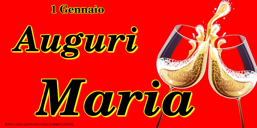 Cartoline di onomastico - Champagne | 1 Gennaio - Auguri Maria!