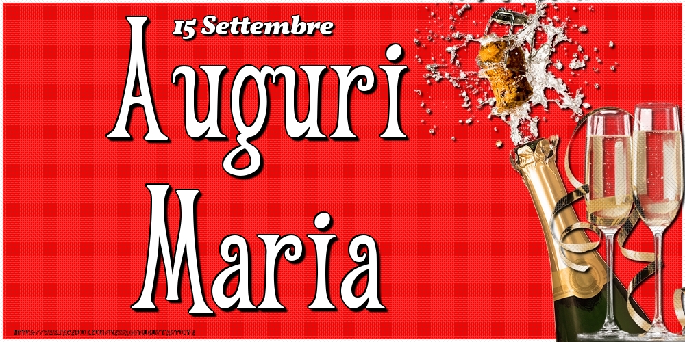 Cartoline di onomastico - Champagne | 15 Settembre - Auguri Maria!