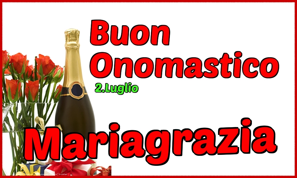 Cartoline di onomastico - Champagne | 2.Luglio - Buon Onomastico Mariagrazia!