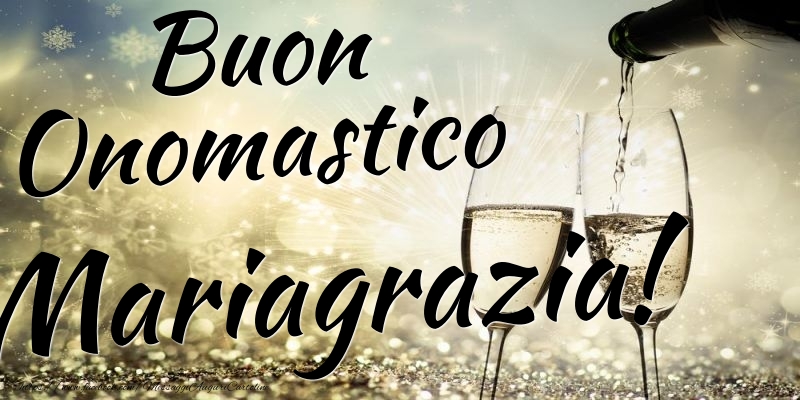 Cartoline di onomastico - Champagne | Buon Onomastico Mariagrazia