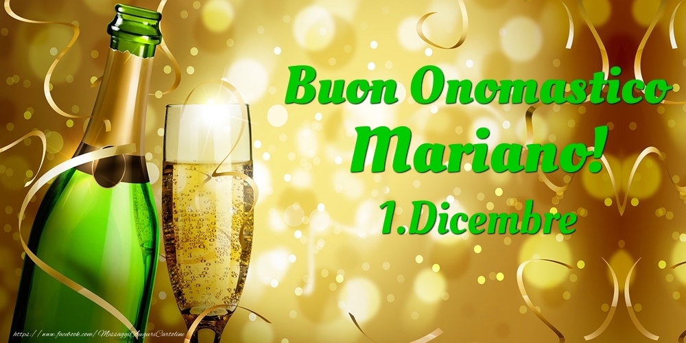 Cartoline di onomastico - Champagne | Buon Onomastico Mariano! 1.Dicembre -
