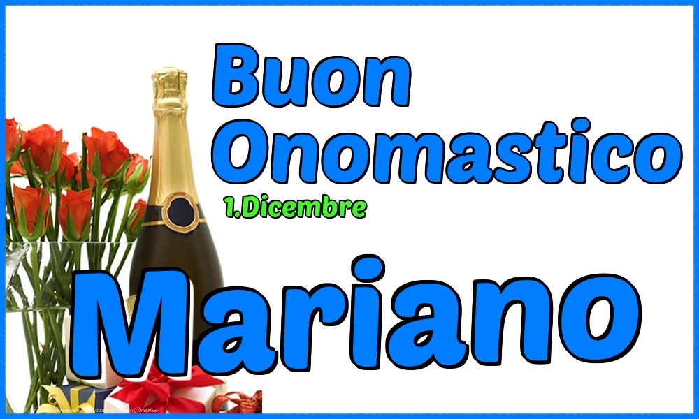 Cartoline di onomastico - 1.Dicembre - Buon Onomastico Mariano!