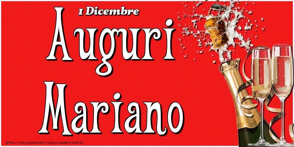Cartoline di onomastico - Champagne | 1 Dicembre - Auguri Mariano!