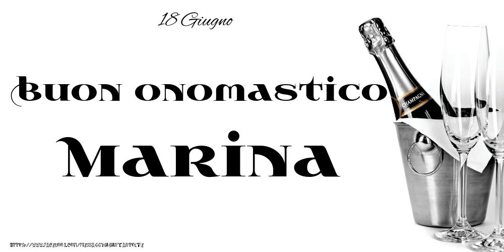 Cartoline di onomastico - Champagne | 18 Giugno - Buon onomastico Marina!
