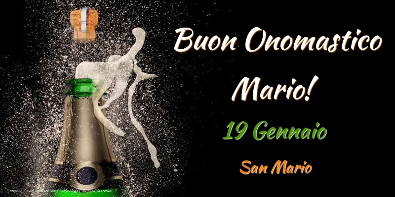 Cartoline di onomastico - Champagne | Buon Onomastico Mario! 19 Gennaio San Mario