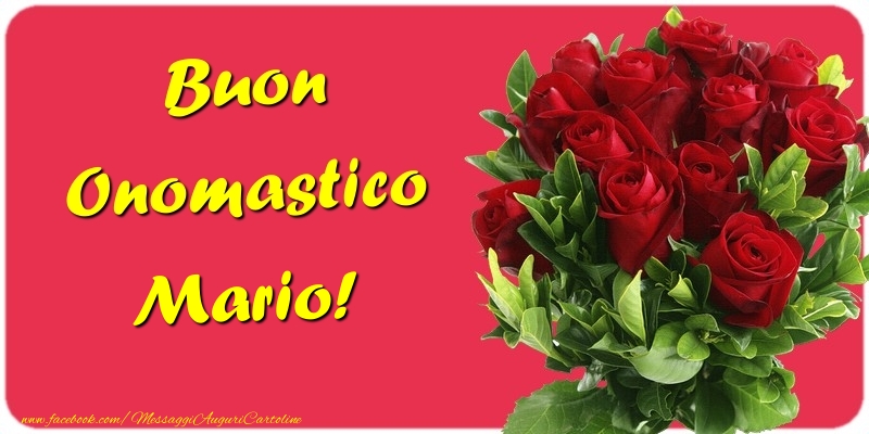 Cartoline di onomastico - Mazzo Di Fiori & Rose | Buon Onomastico Mario