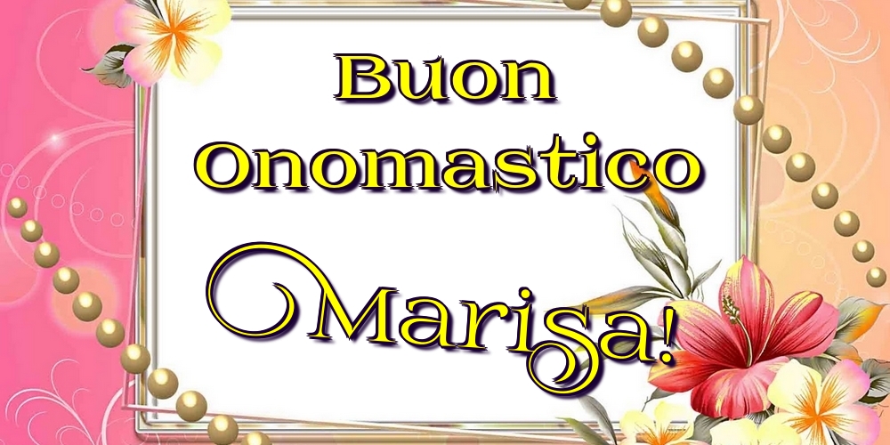 Cartoline di onomastico - Fiori | Buon Onomastico Marisa!