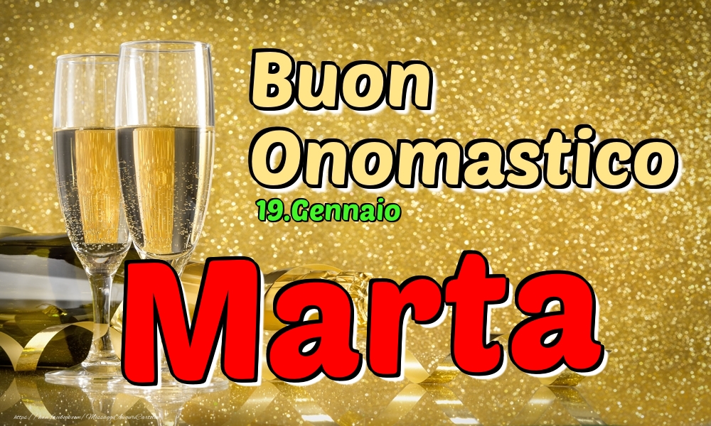 Cartoline di onomastico - Champagne | 19.Gennaio - Buon Onomastico Marta!