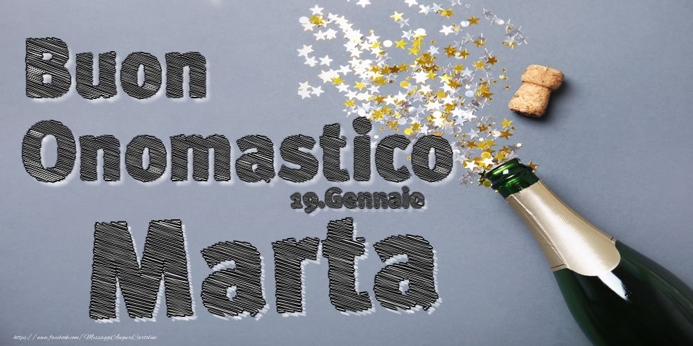 Cartoline di onomastico - Champagne | 19.Gennaio - Buon Onomastico Marta!