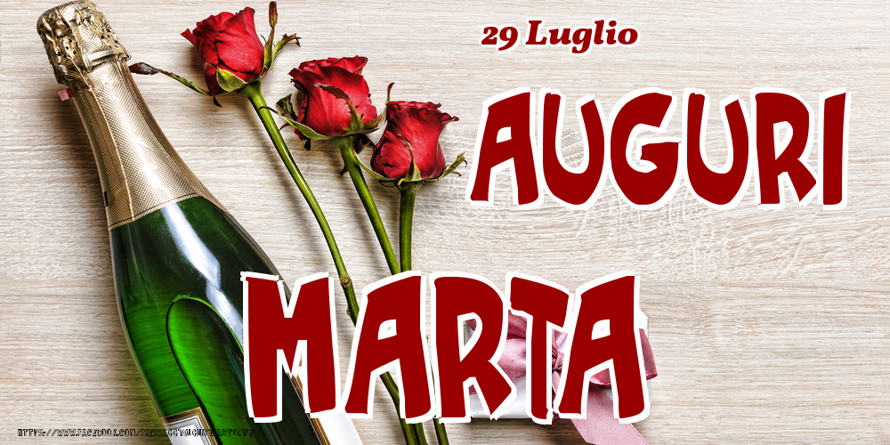 Cartoline di onomastico - Champagne & Fiori | 29 Luglio - Auguri Marta!