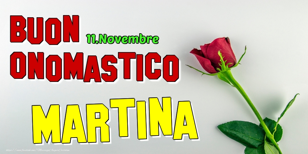 Cartoline di onomastico - Rose | 11.Novembre - Buon Onomastico Martina!