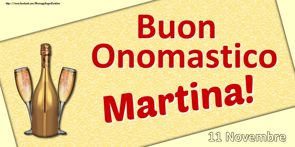Cartoline di onomastico - Buon Onomastico Martina! - 11 Novembre