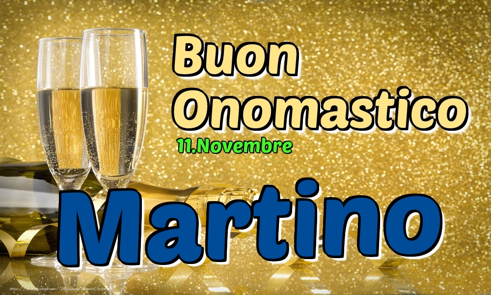 Cartoline di onomastico - 11.Novembre - Buon Onomastico Martino!
