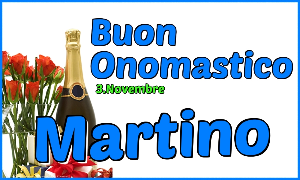 Cartoline di onomastico - Champagne & Rose | 3.Novembre - Buon Onomastico Martino!