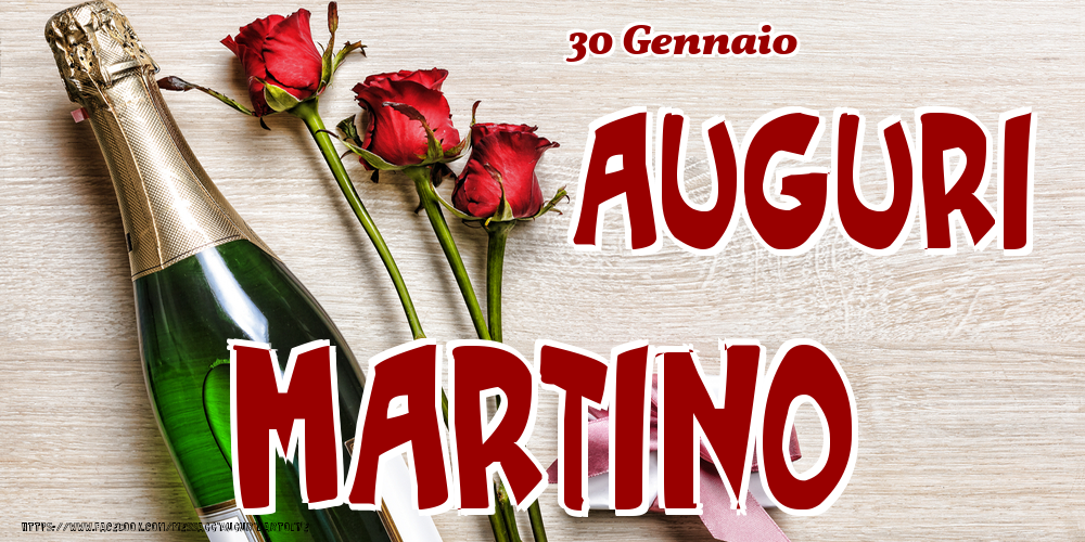 Cartoline di onomastico - Champagne & Fiori | 30 Gennaio - Auguri Martino!