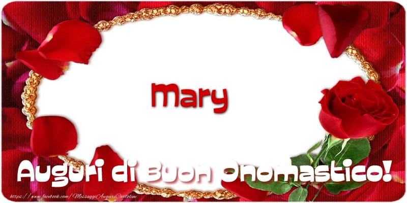 Cartoline di onomastico - Rose | Mary Auguri di Buon Onomastico!