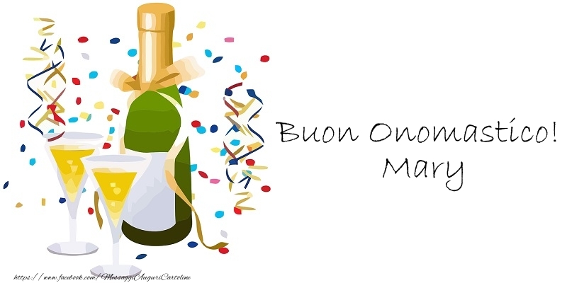 Cartoline di onomastico - Champagne | Buon Onomastico! Mary