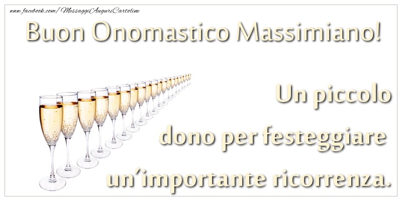 Cartoline di onomastico - Champagne | Un piccolo dono per festeggiare un’importante ricorrenza. Buon onomastico Massimiano!