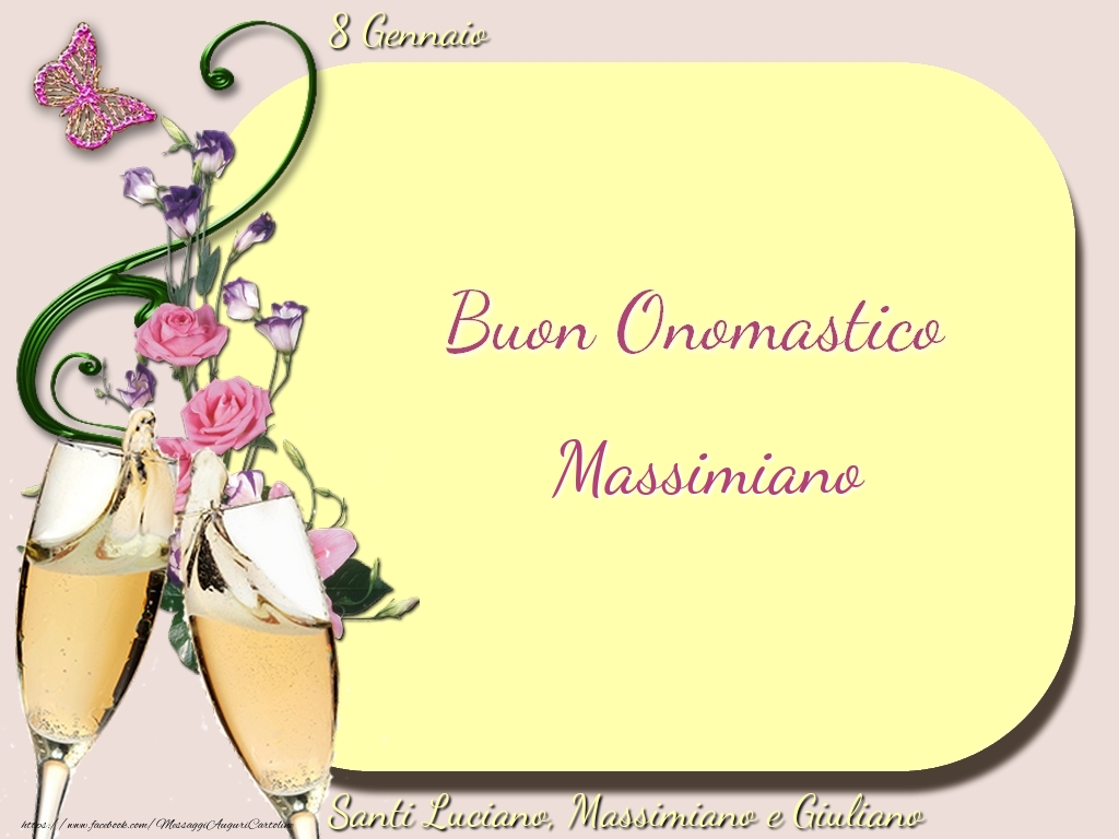 Cartoline di onomastico - Champagne | Santi Luciano, Massimiano e Giuliano Buon Onomastico, Massimiano! 8 Gennaio