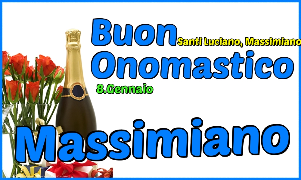 Cartoline di onomastico - Champagne & Rose | 8.Gennaio - Buon Onomastico Massimiano!