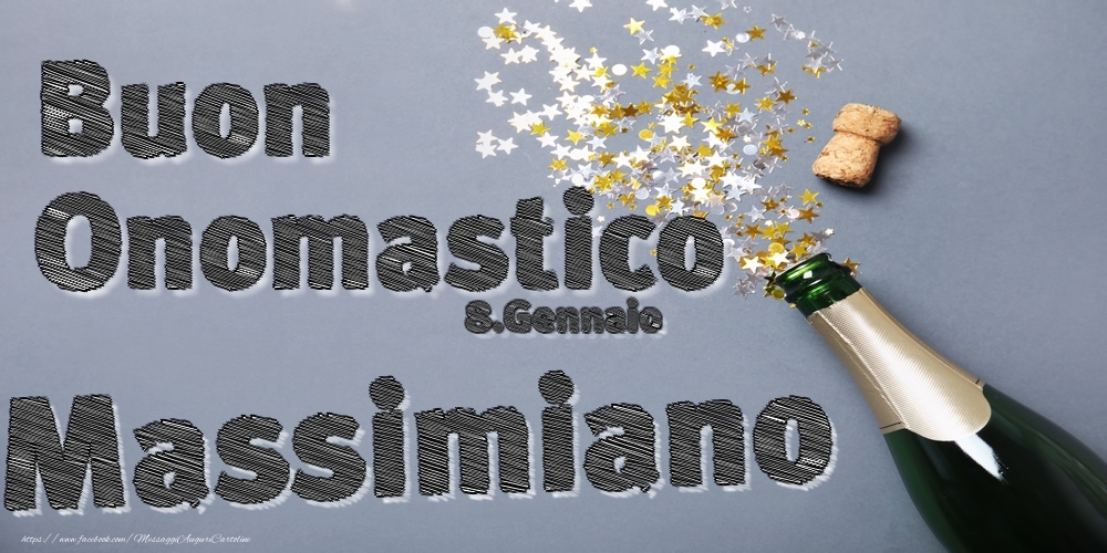 Cartoline di onomastico - Champagne | 8.Gennaio - Buon Onomastico Massimiano!