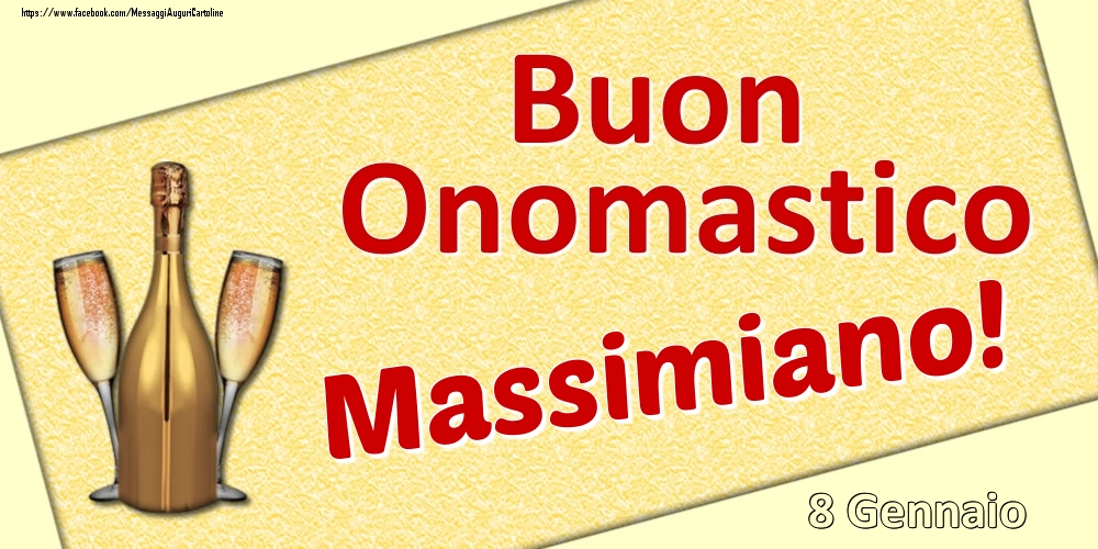 Cartoline di onomastico - Buon Onomastico Massimiano! - 8 Gennaio