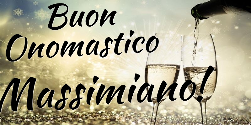 Cartoline di onomastico - Champagne | Buon Onomastico Massimiano