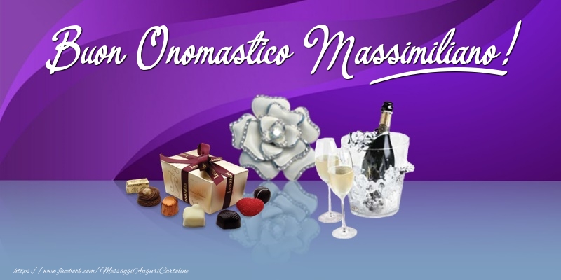 Cartoline di onomastico - Champagne & Fiori & Regalo | Buon Onomastico Massimiliano!