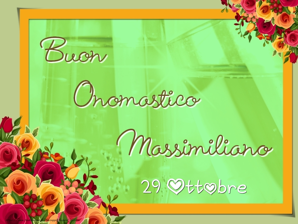 Cartoline di onomastico - Buon Onomastico, Massimiliano! 29 Ottobre