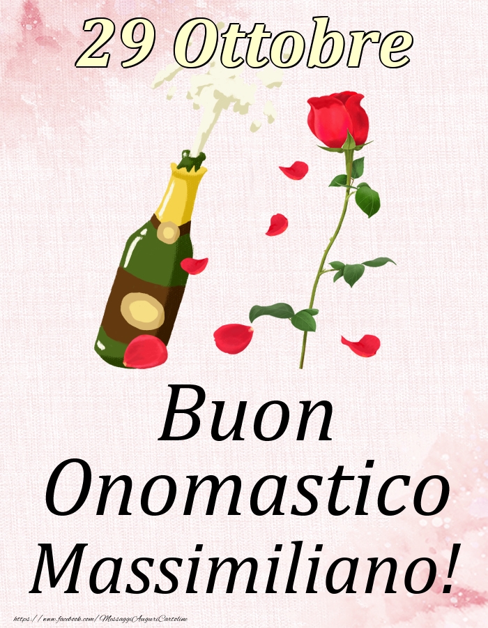 Cartoline di onomastico - Champagne & Rose | Buon Onomastico Massimiliano! - 29 Ottobre